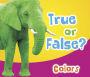 True or False? Colors