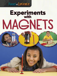 Title: Experiments with Magnets, Author: Isabel Thomas
