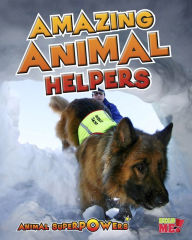 Title: Amazing Animal Helpers, Author: John Townsend
