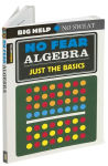 Alternative view 1 of No Fear Algebra: Just the Basics (No Fear Skills Series)