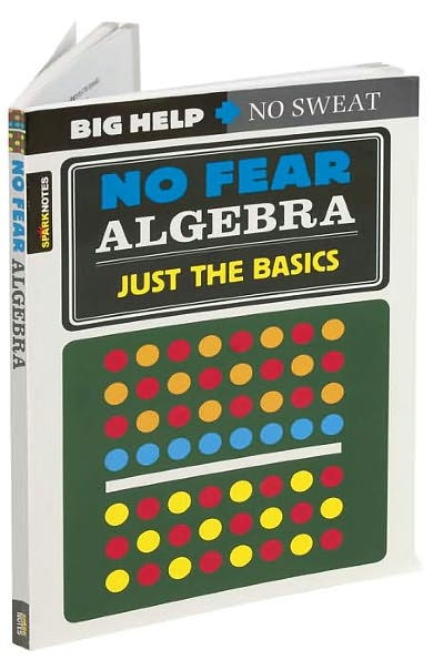 No Fear Algebra: Just the Basics (No Fear Skills Series)