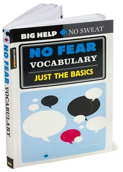 No Fear Vocabulary: Just the Basics (SparkNotes)