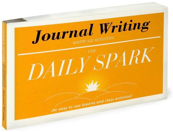 Journal Writing: 180 Easy-to-Use Lessons and Class Activities! (The Daily Spark)