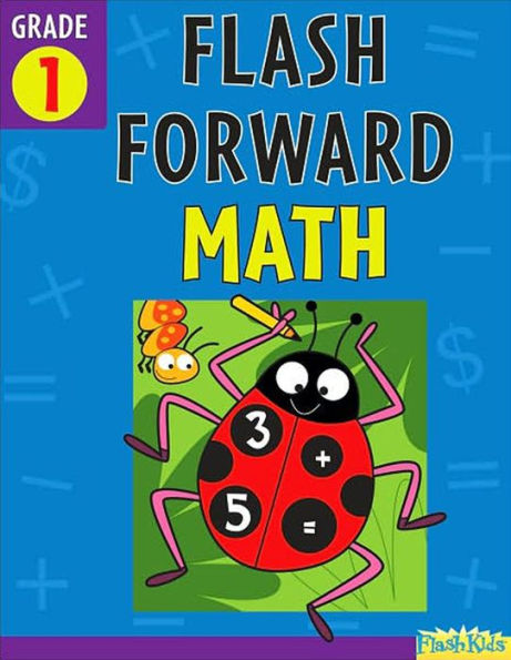 Flash Forward Math: Grade 1 (Flash Kids Flash Forward)