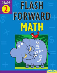 Title: Flash Forward Math: Grade 2 (Flash Kids Flash Forward), Author: Flash Kids Editors