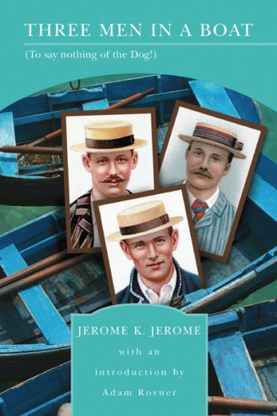 Three Men in a Boat (To Say Nothing of the Dog!) (Barnes & Noble Library of Essential Reading)