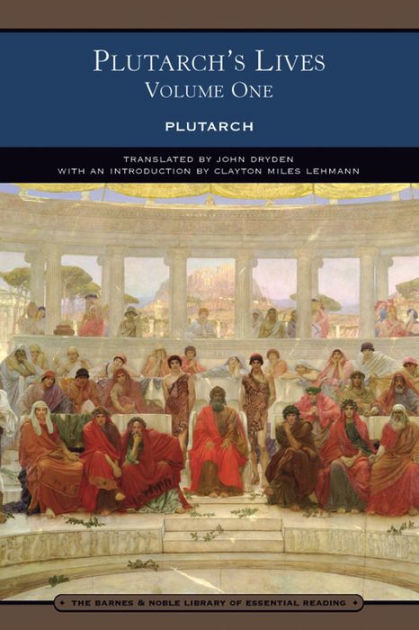 Plutarch's Lives Volume One (Barnes & Noble Library of Essential ...