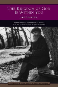 Title: The Kingdom of God Is Within You: Christianity Not as a Mystic Religion but as a New Theory of Life (Barnes & Noble Library of Essential Reading), Author: Leo Tolstoy