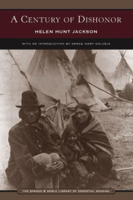 Title: A Century of Dishonor (Barnes & Noble Library of Essential Reading), Author: Helen Hunt Jackson