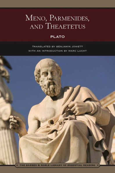 Meno, Parmenides, and Theaetetus (Barnes & Noble Library of Essential Reading)