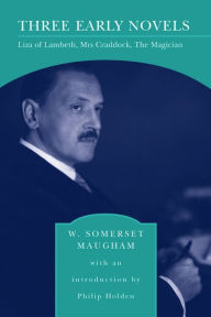 Title: Three Early Novels: Liza of Lambeth, Mrs Craddock, The Magician (Barnes & Noble Library of Essential Reading), Author: W. Somerset Maugham