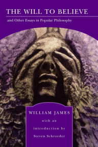 Title: Will to Believe: and Other Essays in Popular Philosophy (Barnes & Noble Library of Essential Reading), Author: William James