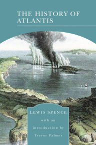 Title: The History of Atlantis (Barnes & Noble Library of Essential Reading), Author: Lewis Spence