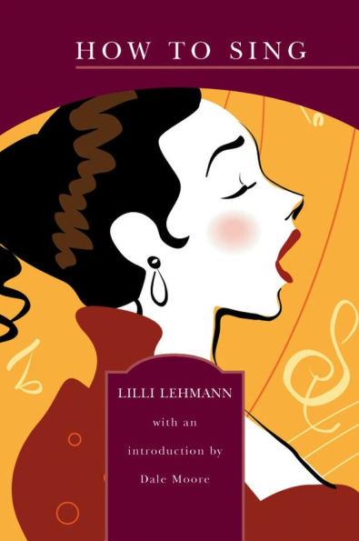 How to Sing (Barnes & Noble Library of Essential Reading)