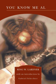 Title: You Know Me Al: A Busher's Letters (Barnes & Noble Library of Essential Reading), Author: Ring W. Lardner
