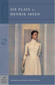 Title: Six Plays by Henrik Ibsen (Barnes & Noble Classics Series), Author: Henrik Ibsen