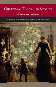 Title: Christmas Tales and Stories (Barnes & Noble Library of Essential Reading), Author: Louisa May Alcott