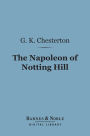 The Napoleon of Notting Hill (Barnes & Noble Digital Library)