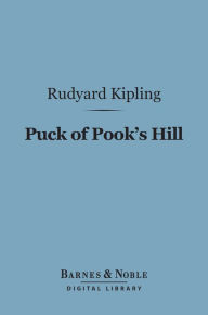 Title: Puck of Pook's Hill (Barnes & Noble Digital Library), Author: Rudyard Kipling