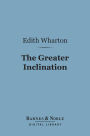 The Greater Inclination (Barnes & Noble Digital Library)