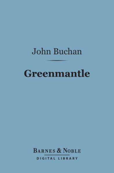 Greenmantle (Barnes & Noble Digital Library)