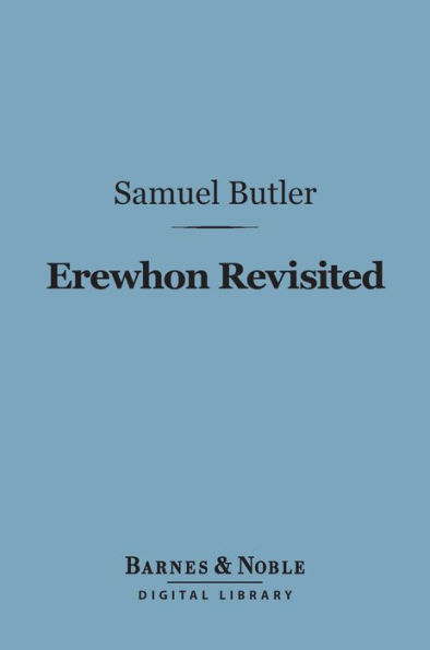 Erewhon Revisited (Barnes & Noble Digital Library)