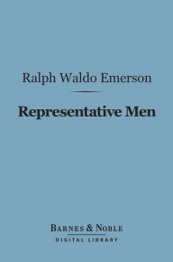 Title: Representative Men (Barnes & Noble Digital Library), Author: Ralph Waldo Emerson