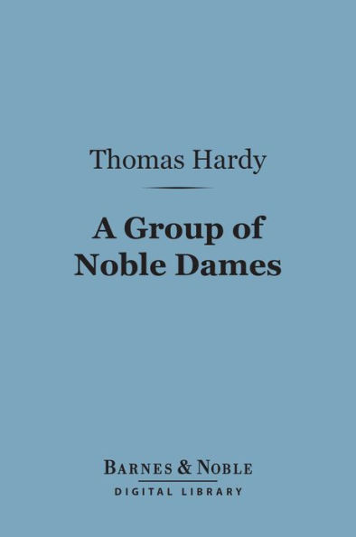 A Group of Noble Dames (Barnes & Noble Digital Library)