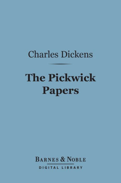 The Pickwick Papers (Barnes & Noble Digital Library)