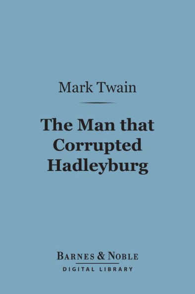 The Man that Corrupted Hadleyburg (Barnes & Noble Digital Library)