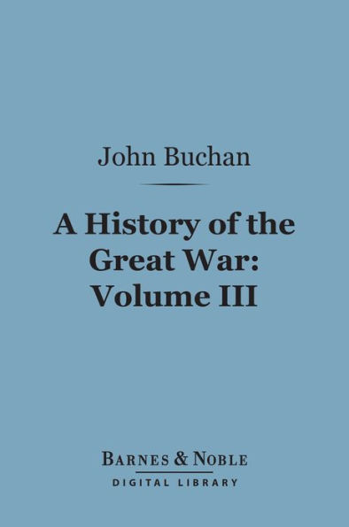 A History of the Great War, Volume 3 (Barnes & Noble Digital Library)