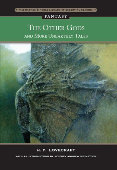 The Other Gods and More Unearthly Tales (Barnes & Noble Library of Essential Reading)