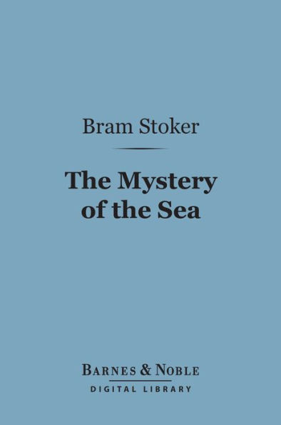 The Mystery of the Sea (Barnes & Noble Digital Library)