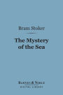 The Mystery of the Sea (Barnes & Noble Digital Library)