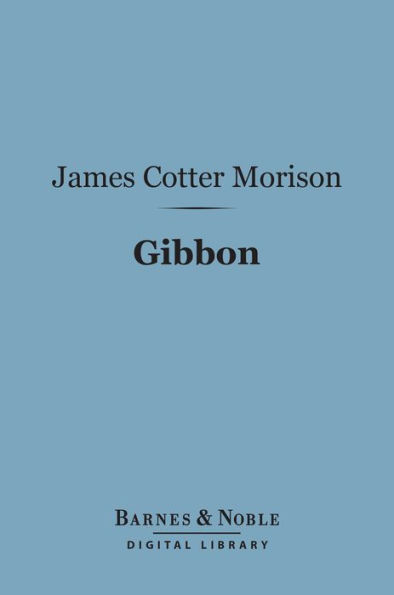 Gibbon (Barnes & Noble Digital Library): English Men of Letters Series