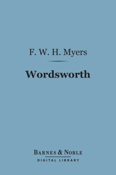 Wordsworth (Barnes & Noble Digital Library): English Men of Letters Series