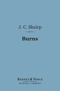 Title: Burns (Barnes & Noble Digital Library): English Men of Letters Series, Author: John Campbell Shairp