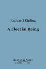 A Fleet in Being (Barnes & Noble Digital Library): Notes of Two Trips with the Channel Squadron
