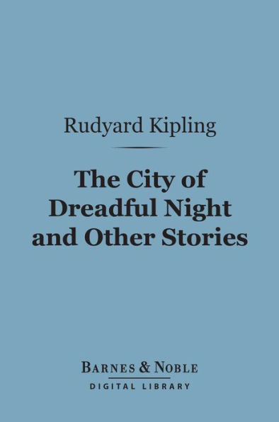 The City of Dreadful Night and Other Stories (Barnes & Noble Digital Library)