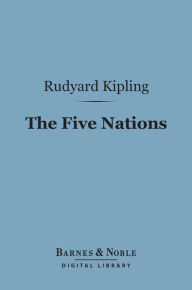 Title: The Five Nations (Barnes & Noble Digital Library), Author: Rudyard Kipling