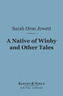 A Native of Winby and Other Tales (Barnes & Noble Digital Library)