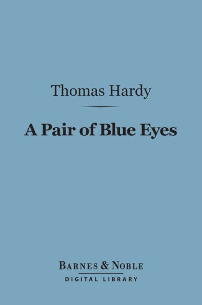 A Pair of Blue Eyes (Barnes & Noble Digital Library)