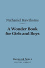 A Wonder Book for Girls and Boys (Barnes & Noble Digital Library)