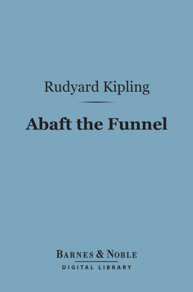 Abaft the Funnel (Barnes & Noble Digital Library)