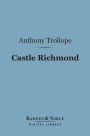 Castle Richmond (Barnes & Noble Digital Library)