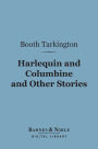 Harlequin and Columbine and Other Stories (Barnes & Noble Digital Library)