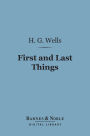 First and Last Things (Barnes & Noble Digital Library): A Confession of Faith and a Rule of Life