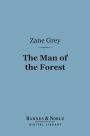 The Man of the Forest (Barnes & Noble Digital Library)