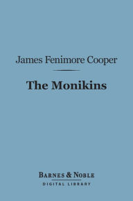 Title: The Monikins (Barnes & Noble Digital Library), Author: James Fenimore Cooper