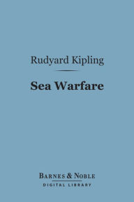 Title: Sea Warfare (Barnes & Noble Digital Library), Author: Rudyard Kipling